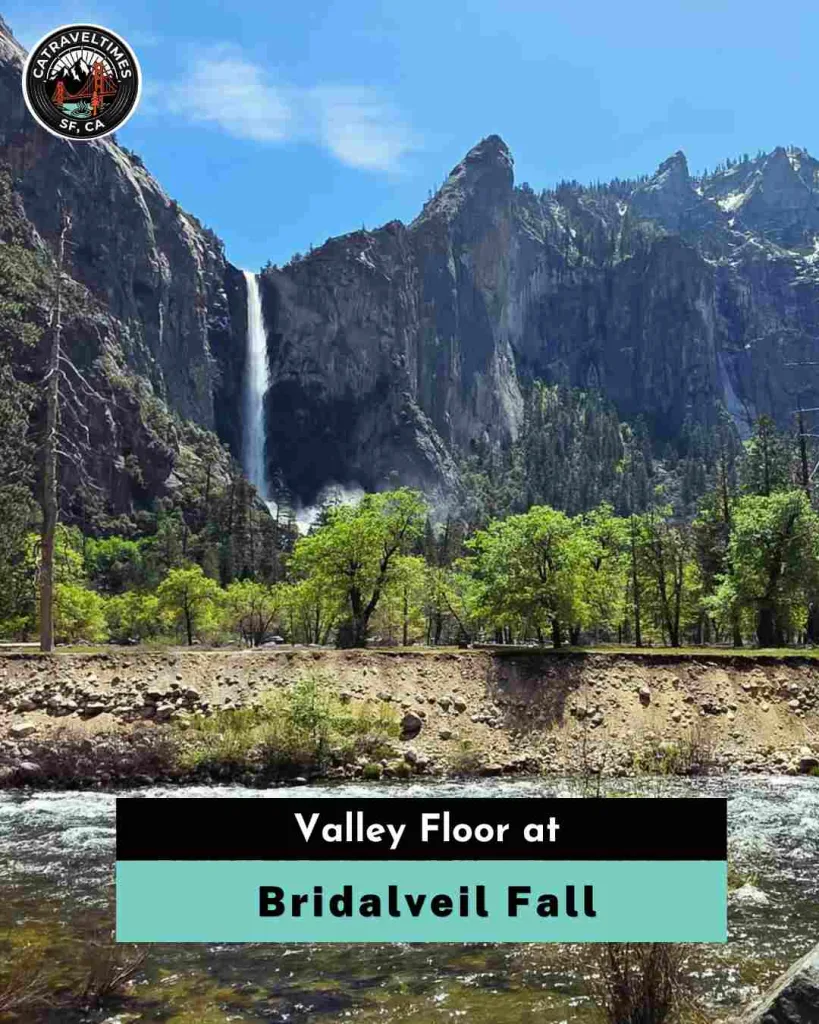 Mid-Morning: Bridalveil Fall & Valley Floor Walk