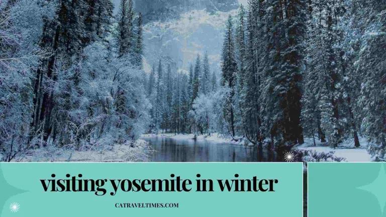 visiting yosemite in winter
