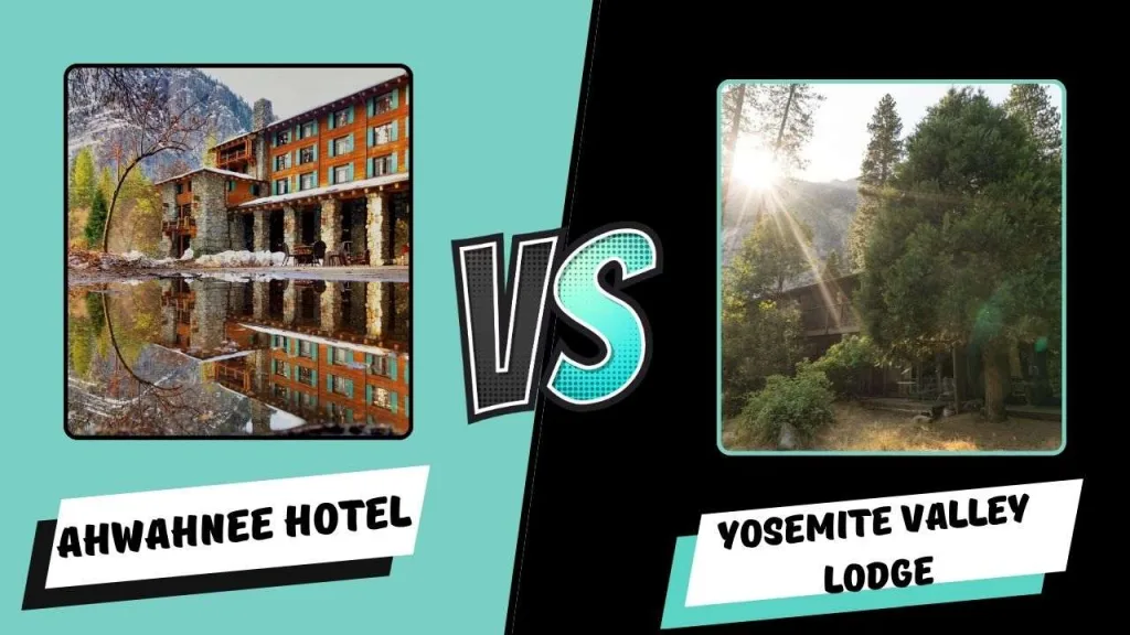 Ahwahnee Hotel vs. Yosemite Valley Lodge