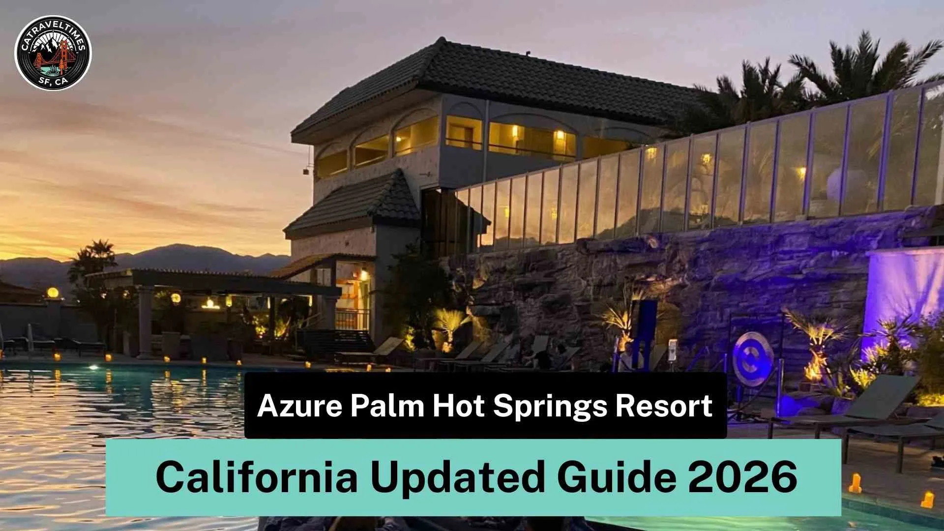 Azure Palm Hot Springs Resort & Day Spa Oasis, CA: Updated Guide 2026 1 Azure Palm Hot Springs Resort