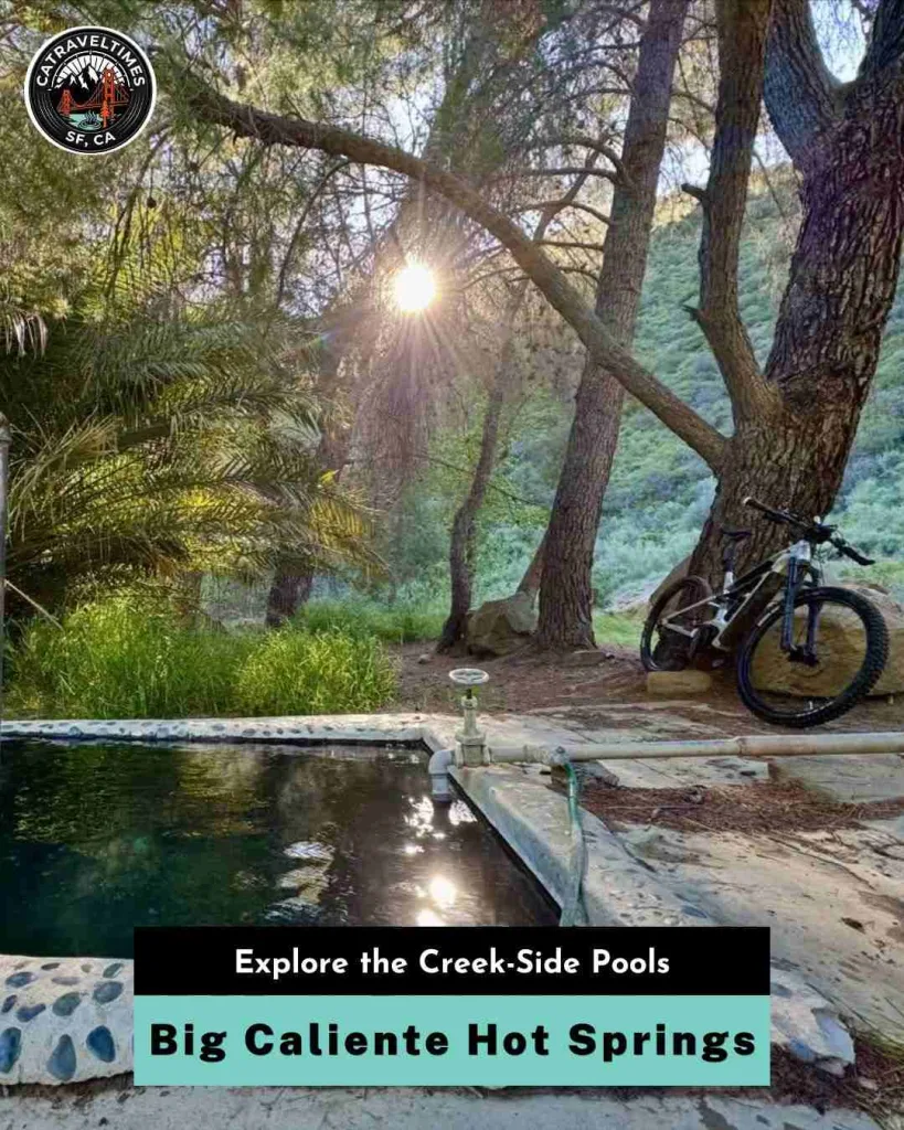Big Caliente Hot Springs Explore the Creek-Side Pools