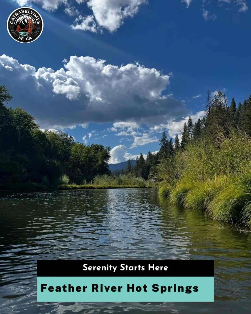 Feather River Hot Springs Serenity Starts Here