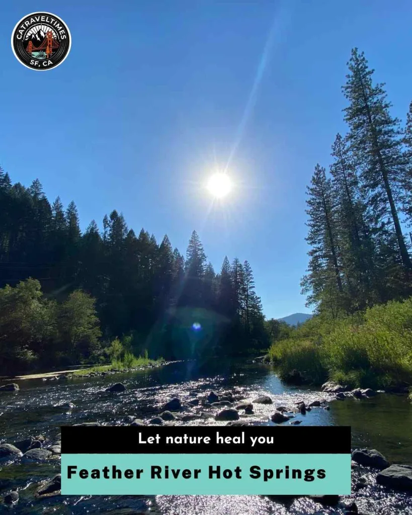 Feather River Hot Springs Let nature heal you