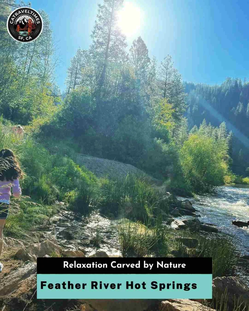 Feather River Hot Springs Relaxation Carved by Nature