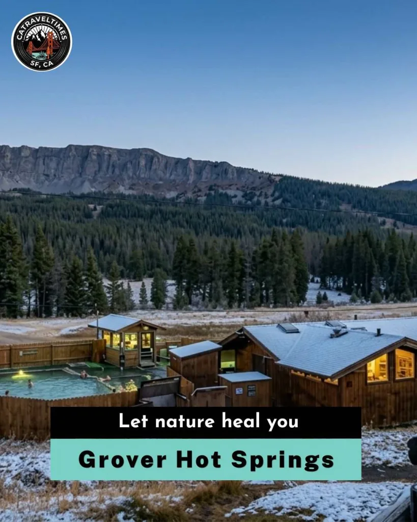 Grover Hot Springs  Let nature heal you