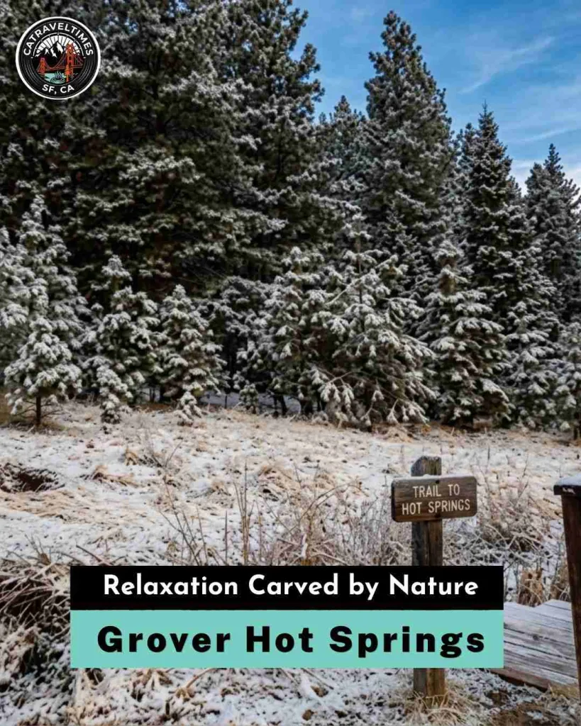 Grover Hot Springs  Relaxation Carved by Nature