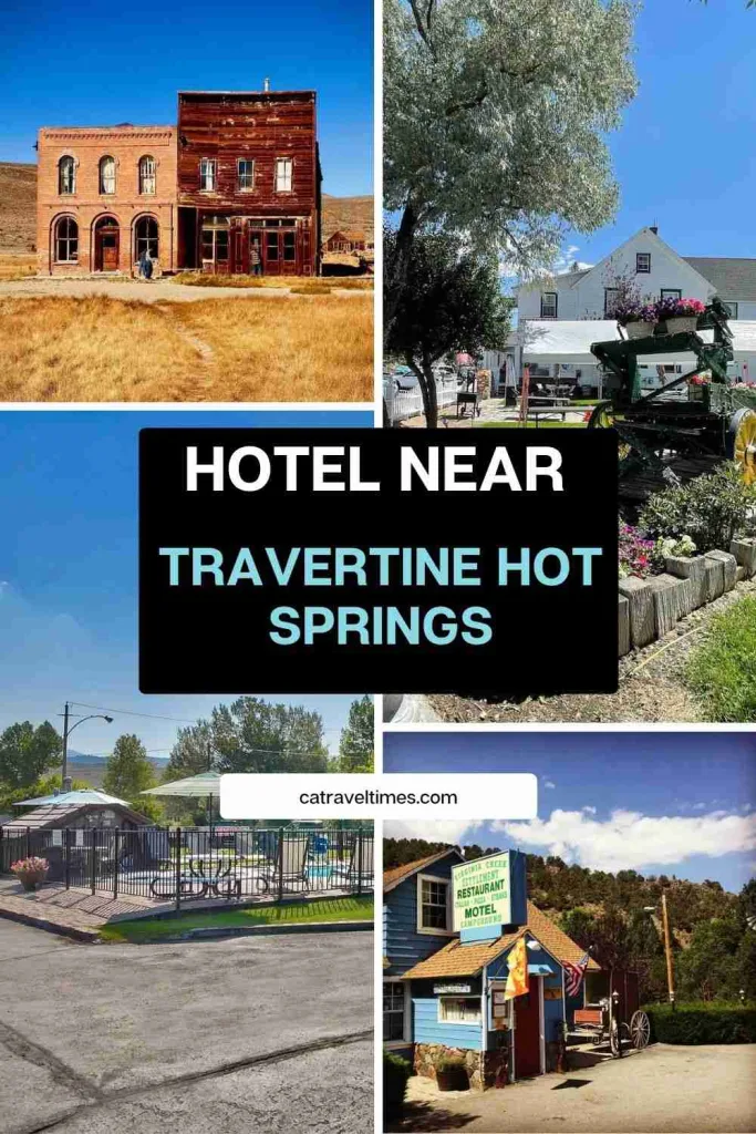 Hotels Near Travertine Hot Springs