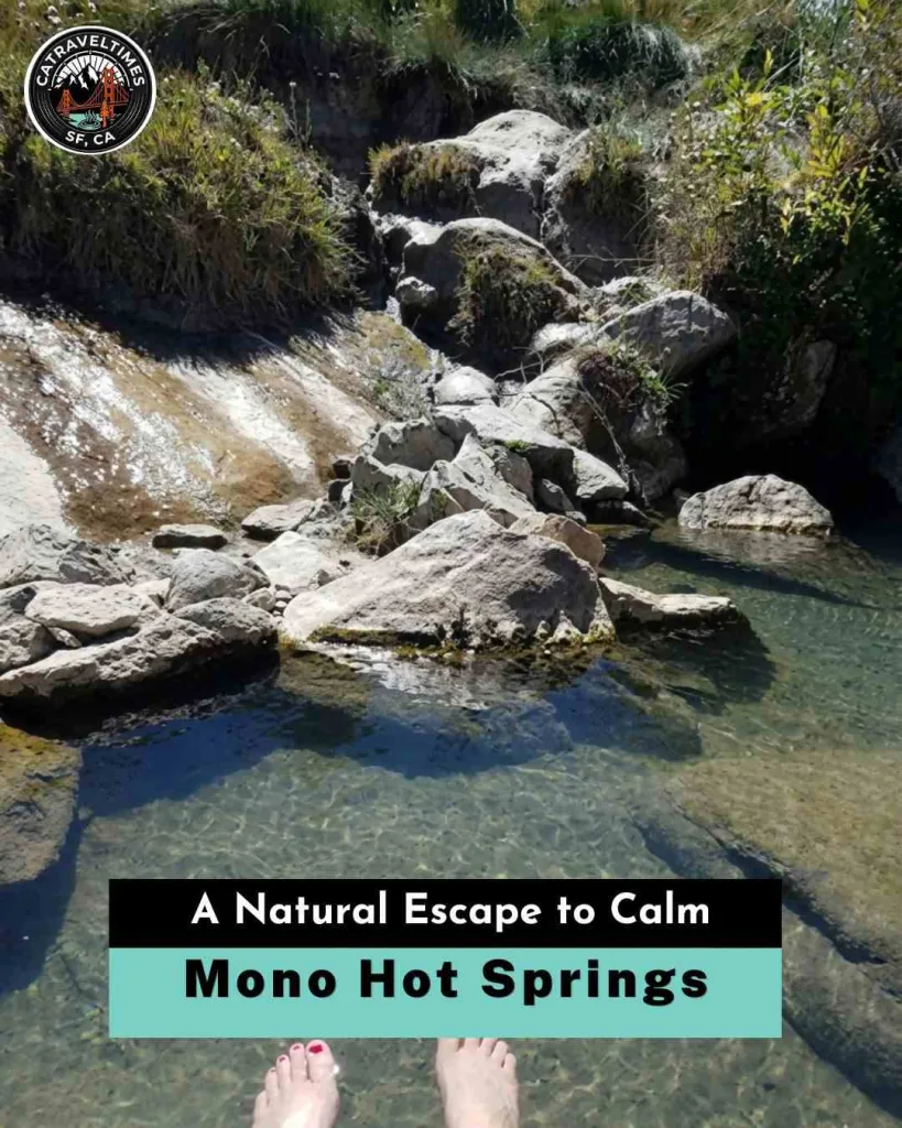 Mono Hot Springs A Natural Escape to Calm