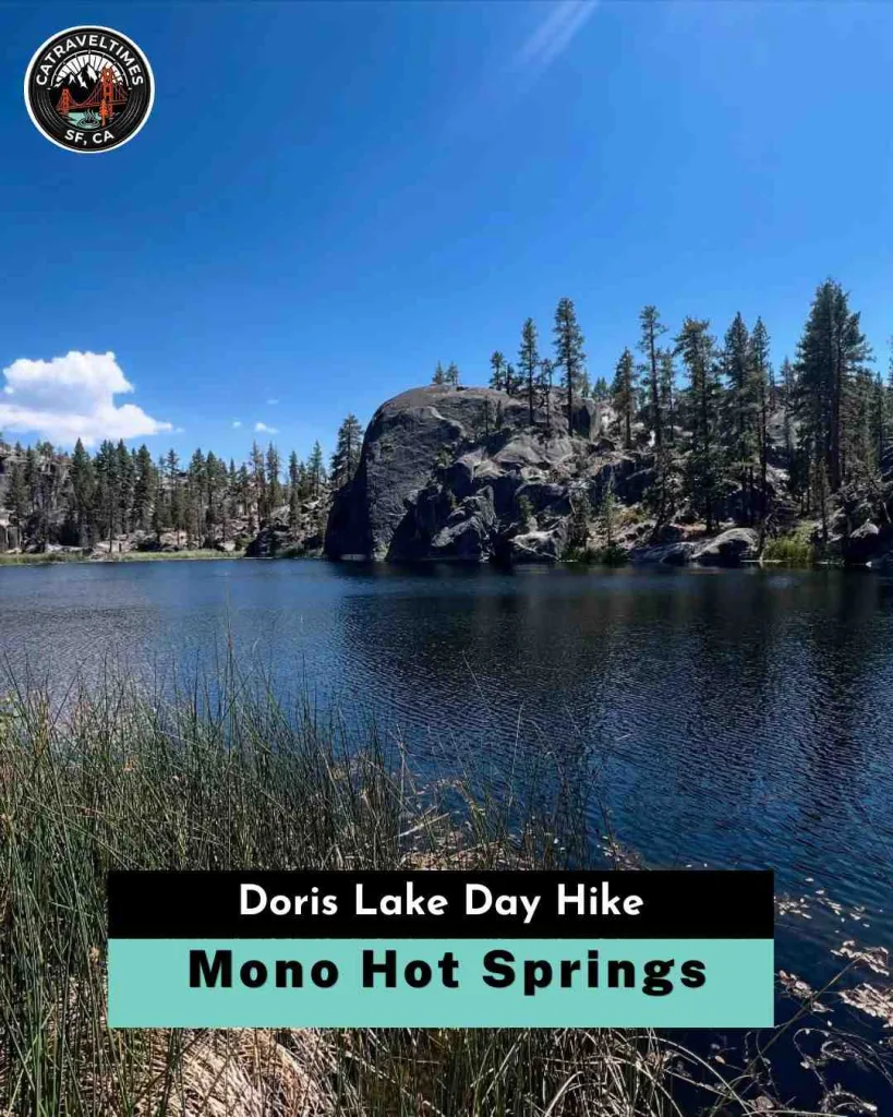  Mono Hot Springs Doris Lake Day Hike