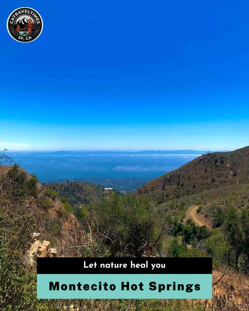 Montecito Hot Springs Let nature heal you