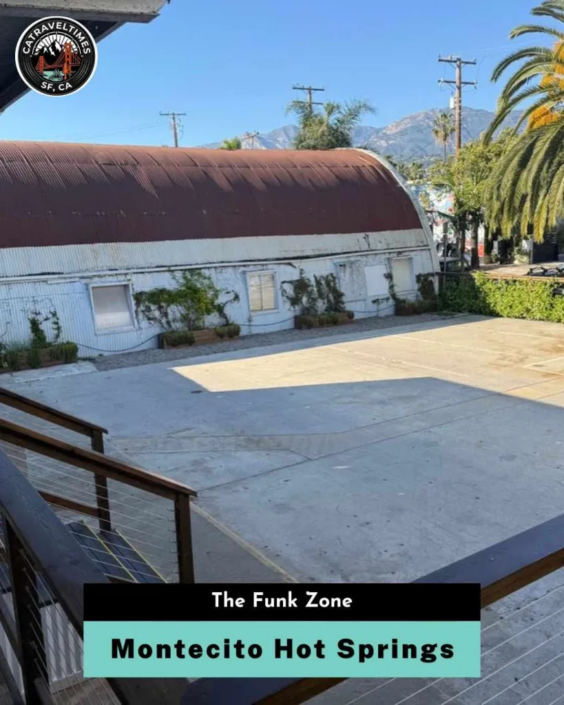 Things to Do at Montecito Hot Springs The Funk Zone 