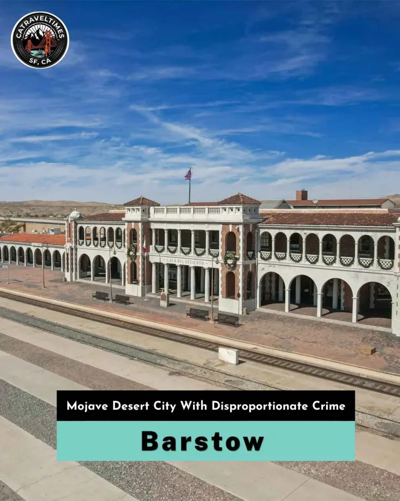Barstow — Mojave Desert City With Disproportionate Crime