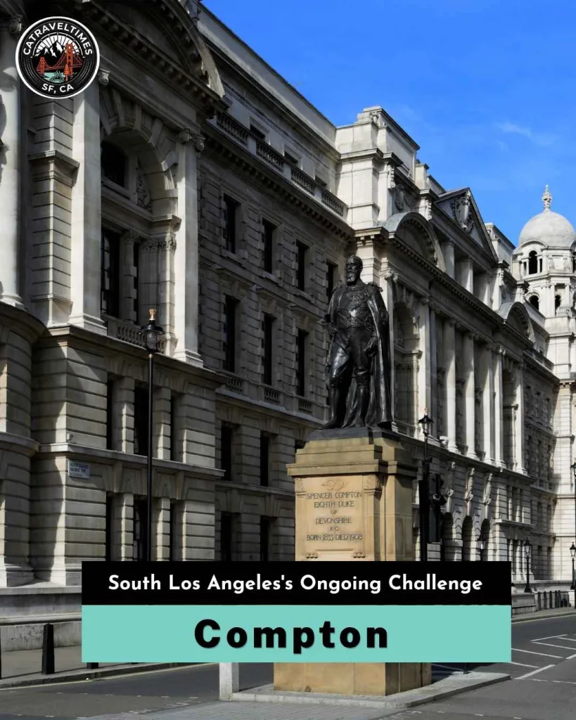 Compton — South Los Angeles's Ongoing Challenge