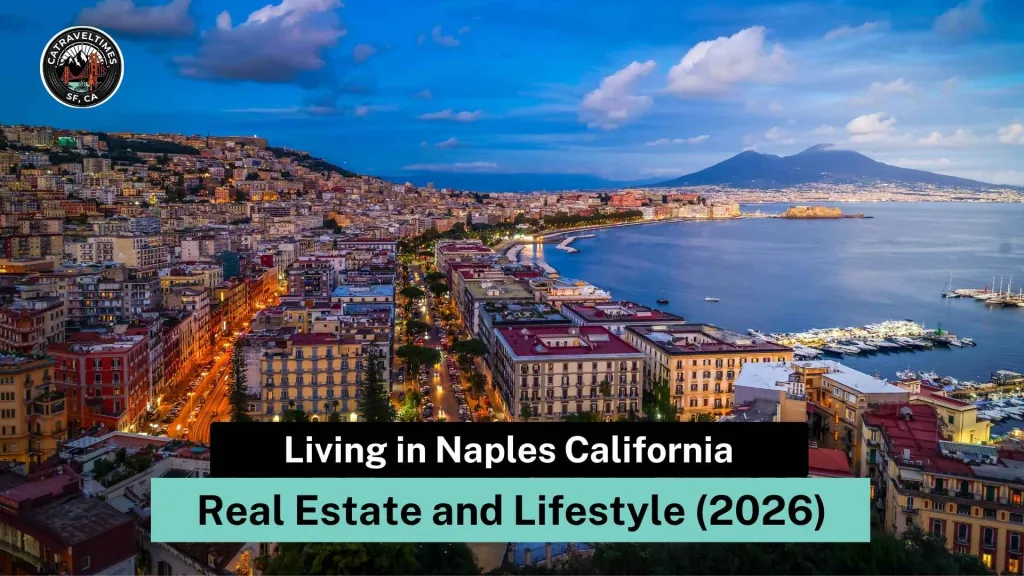 Living in Naples California: Real Estate and Lifestyle (2026)