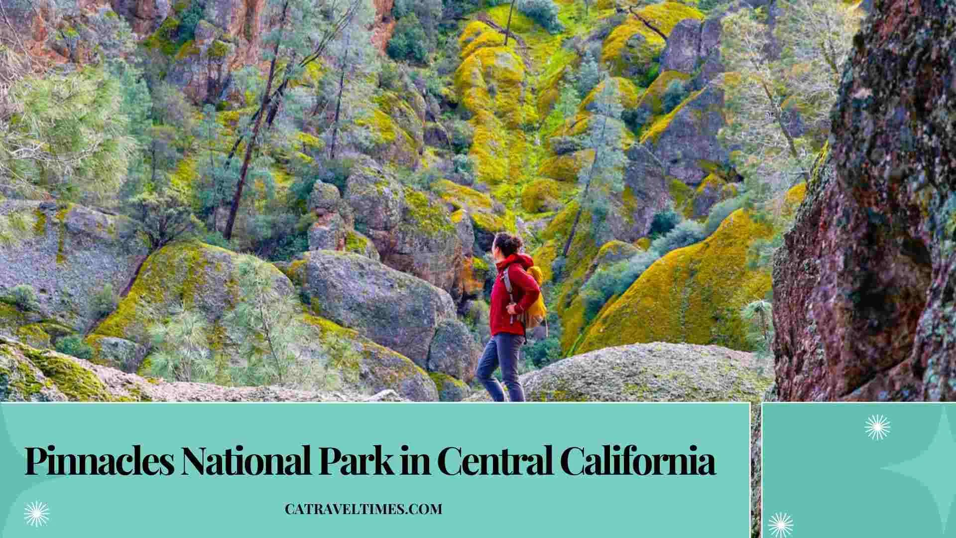 10 Things to Do in Pinnacles National Park in Central California (2026 Guide) 1 THINGS TO DO Pinnacles National Park in Central California
