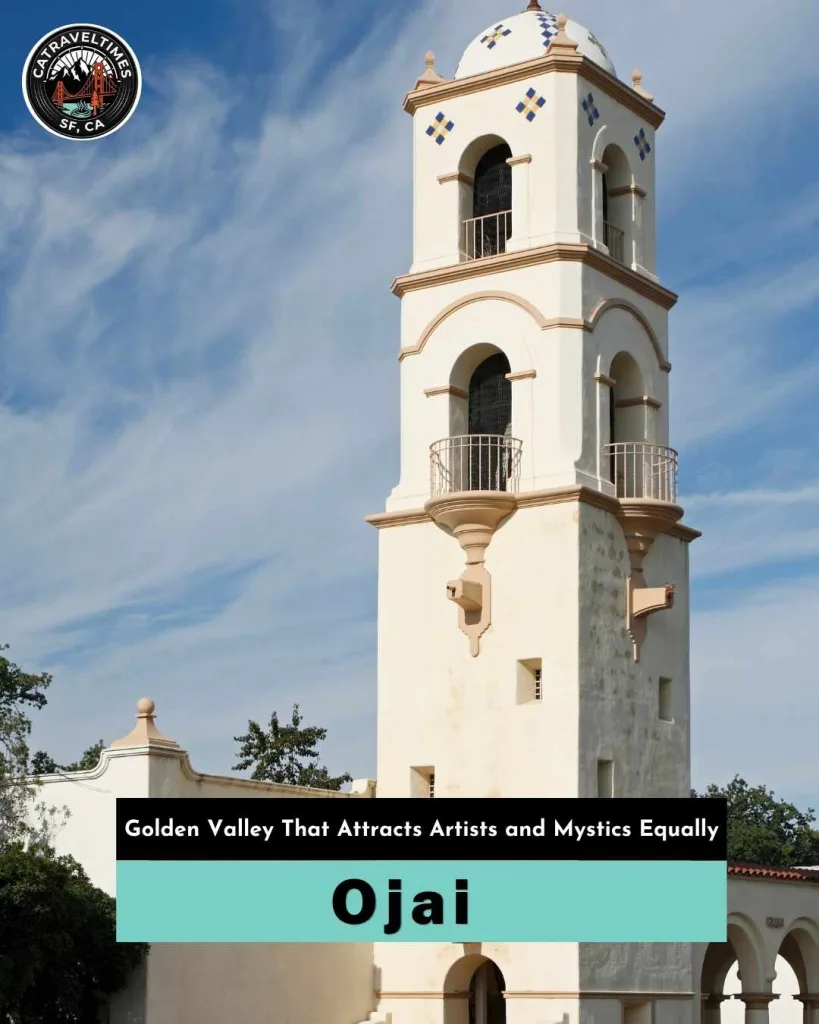 Ojai — The Golden Valley That Attracts Artists and Mystics Equally