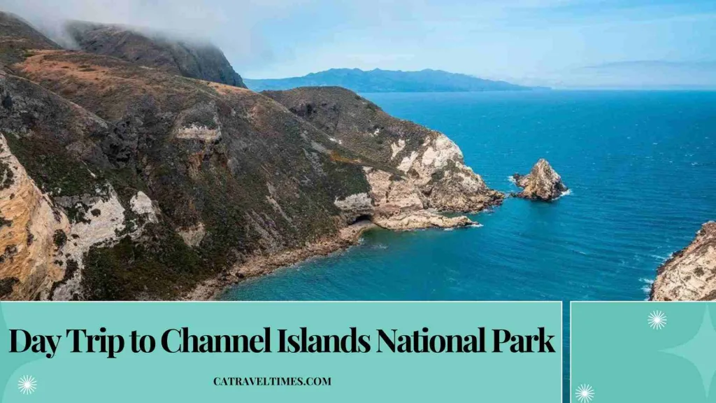day trip to channel islands national park