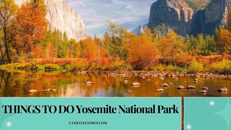 THINGS TO DO Yosemite National Park