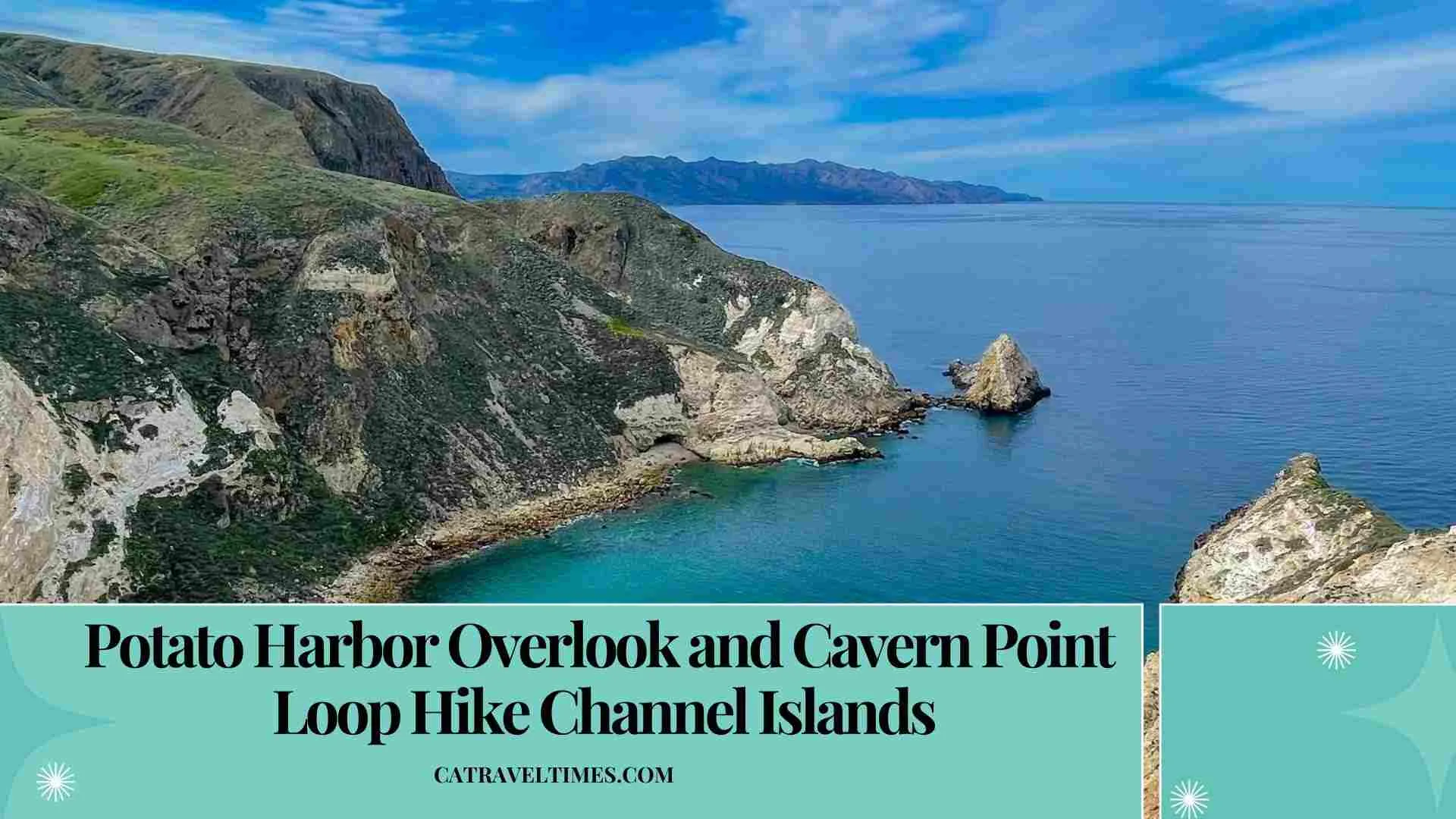 potato harbor overlook and cavern point loop hike channel islands