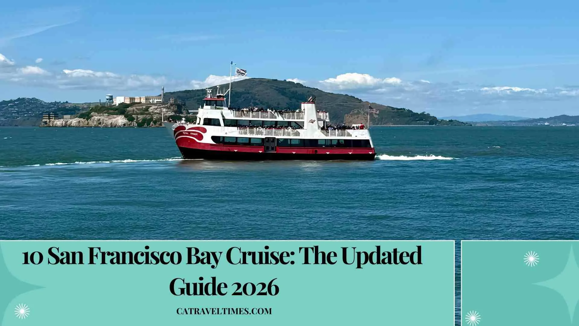 10 Best San Francisco Bay Cruise: The Updated Guide 2026 1 10 San Francisco Bay Cruise The Updated Guide 2026