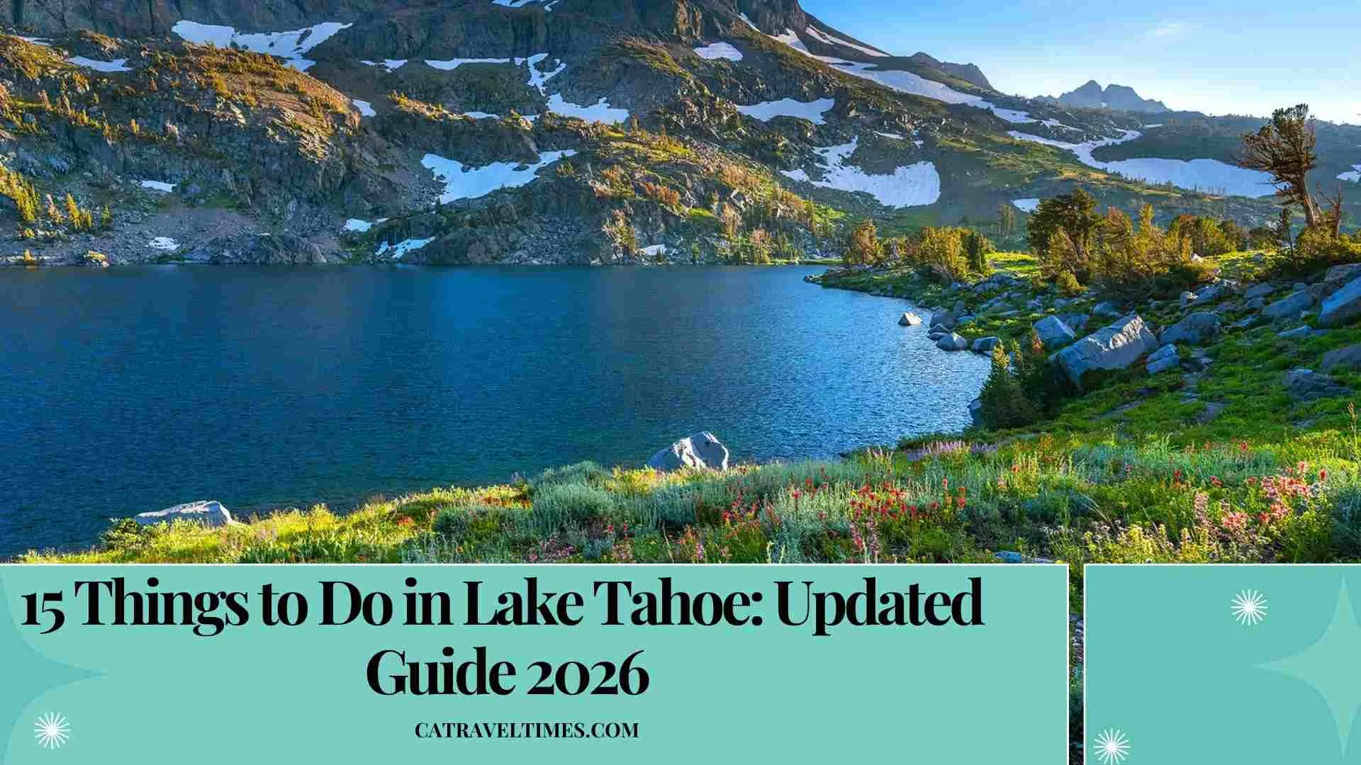 15 Things to Do in Lake Tahoe: Updated Guide 2026 1 Things to Do in Lake Tahoe