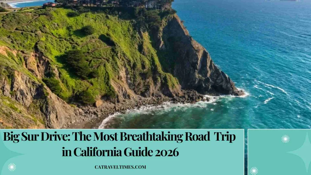 Big Sur Drive The Most Breathtaking Road Trip in California Guide 2026