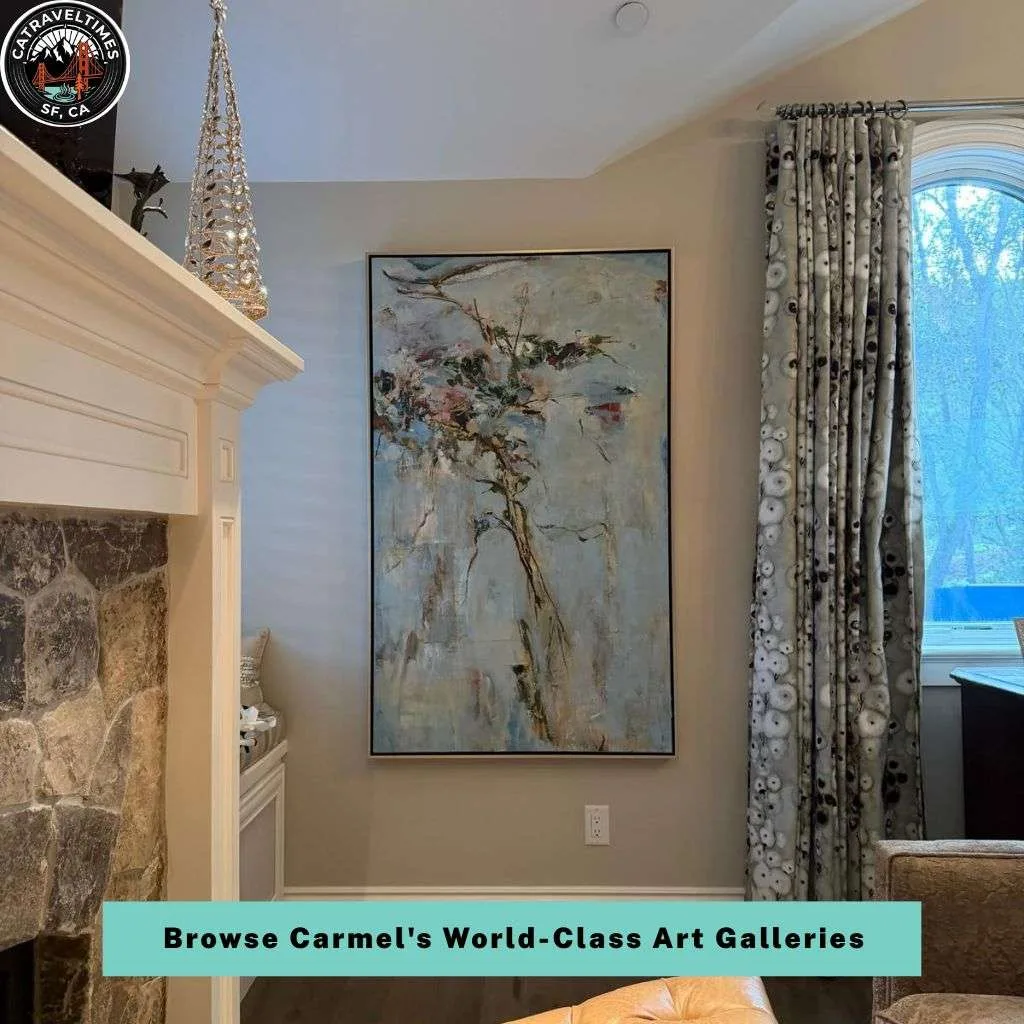 Things to Do in Monterey and Carmel: Your Ultimate California Coastal Guide 2026 12 Browse Carmel's World-Class Art Galleries