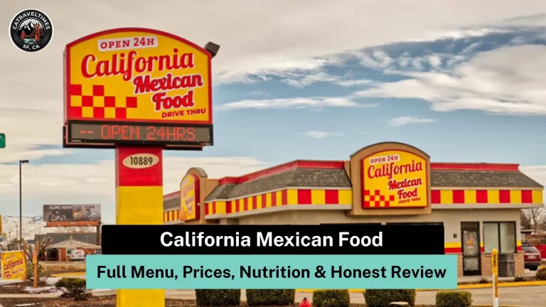 California Mexican Food: Full Menu, Prices, Nutrition & Honest Review (2026) 14 California Mexican Food