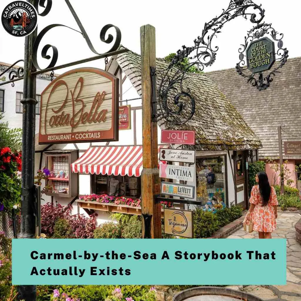 Carmel-by-the-Sea A Storybook That Actually Exists