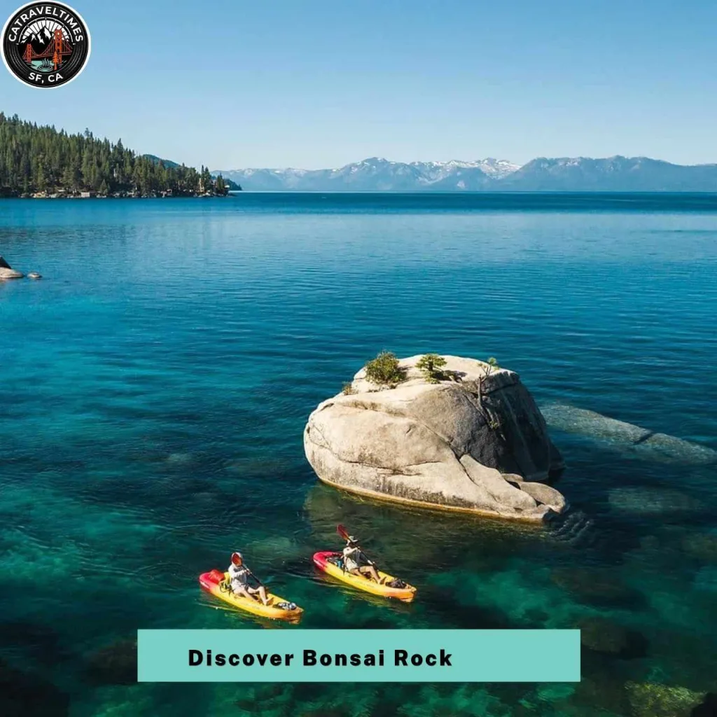 15 Things to Do in Lake Tahoe: Updated Guide 2026 10 Discover Bonsai Rock