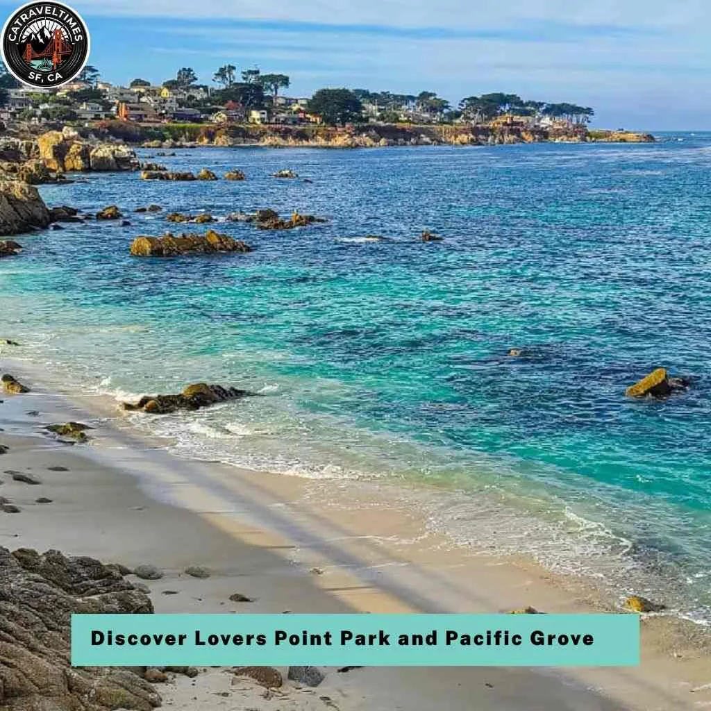 Things to Do in Monterey and Carmel: Your Ultimate California Coastal Guide 2026 6 Discover Lovers Point Park and Pacific Grove
