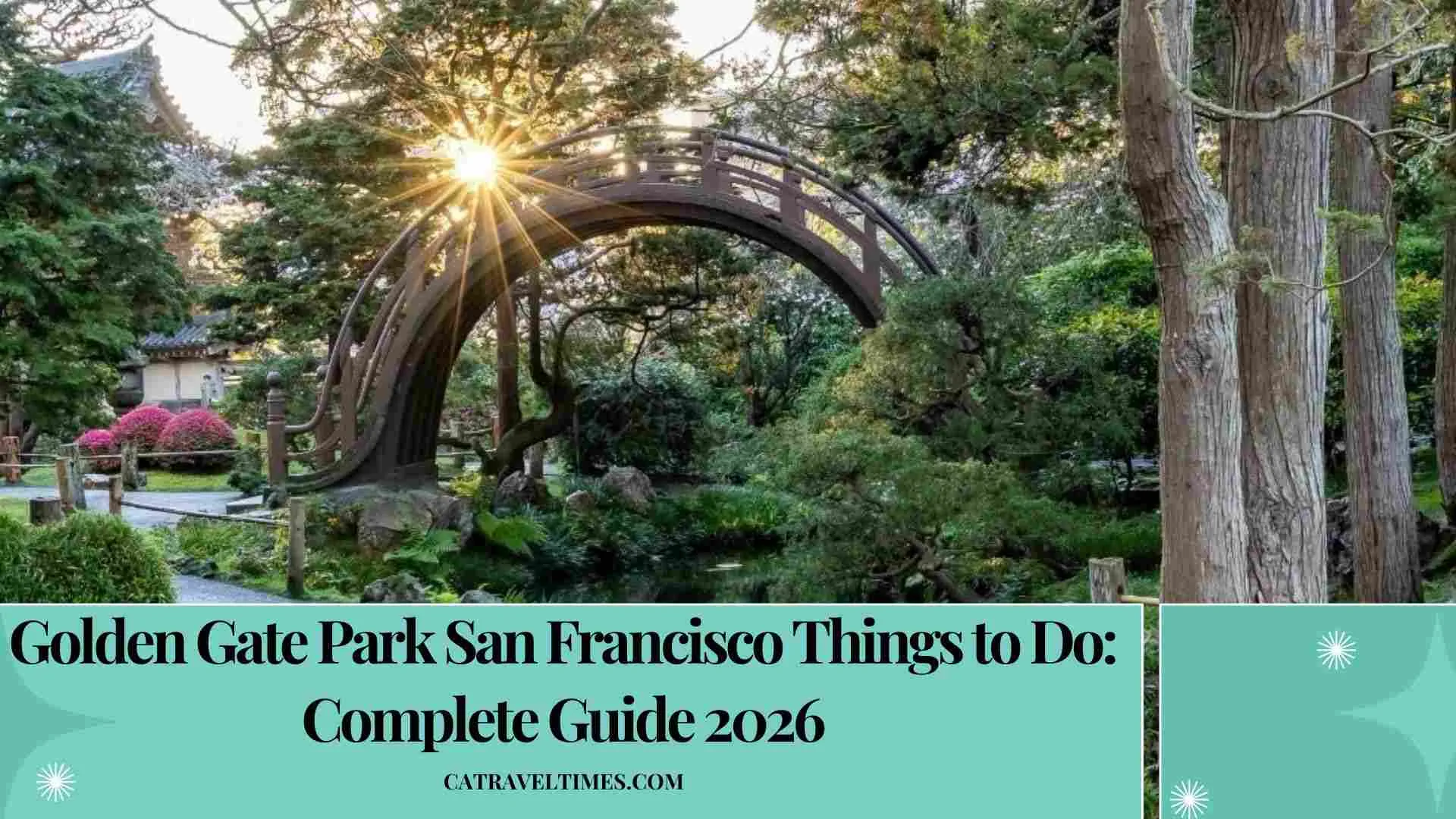 Golden Gate Park San Francisco Things to Do: Complete Guide 2026 1 Golden Gate Park San Francisco Things to Do
