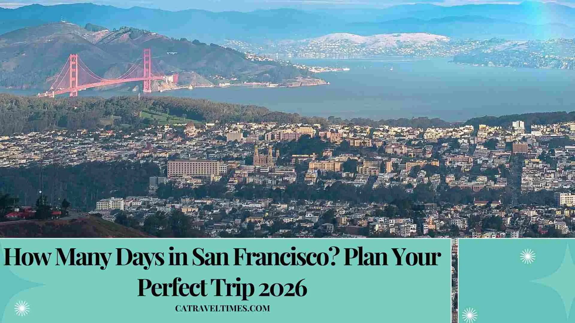 How Many Days in San Francisco