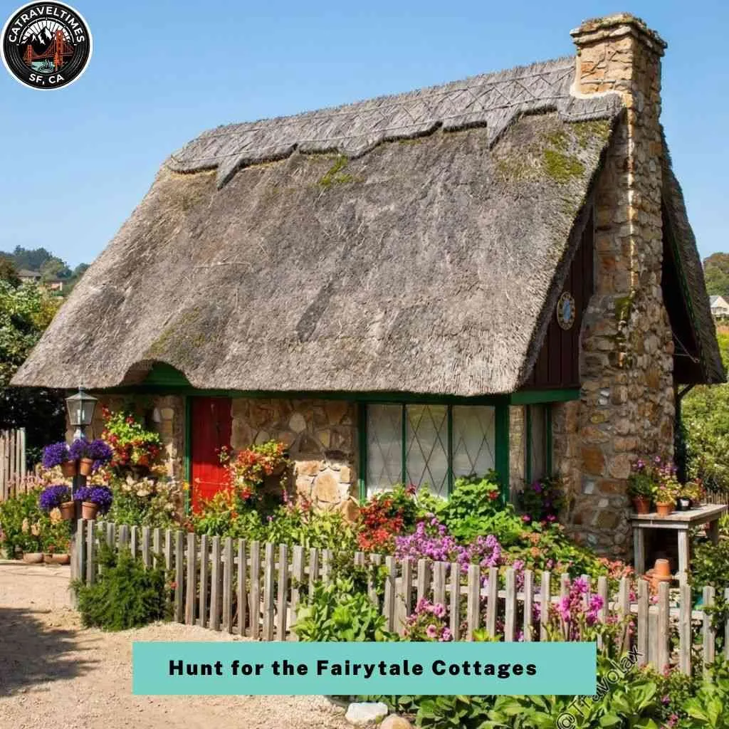 Things to Do in Monterey and Carmel: Your Ultimate California Coastal Guide 2026 11 Hunt for the Fairytale Cottages