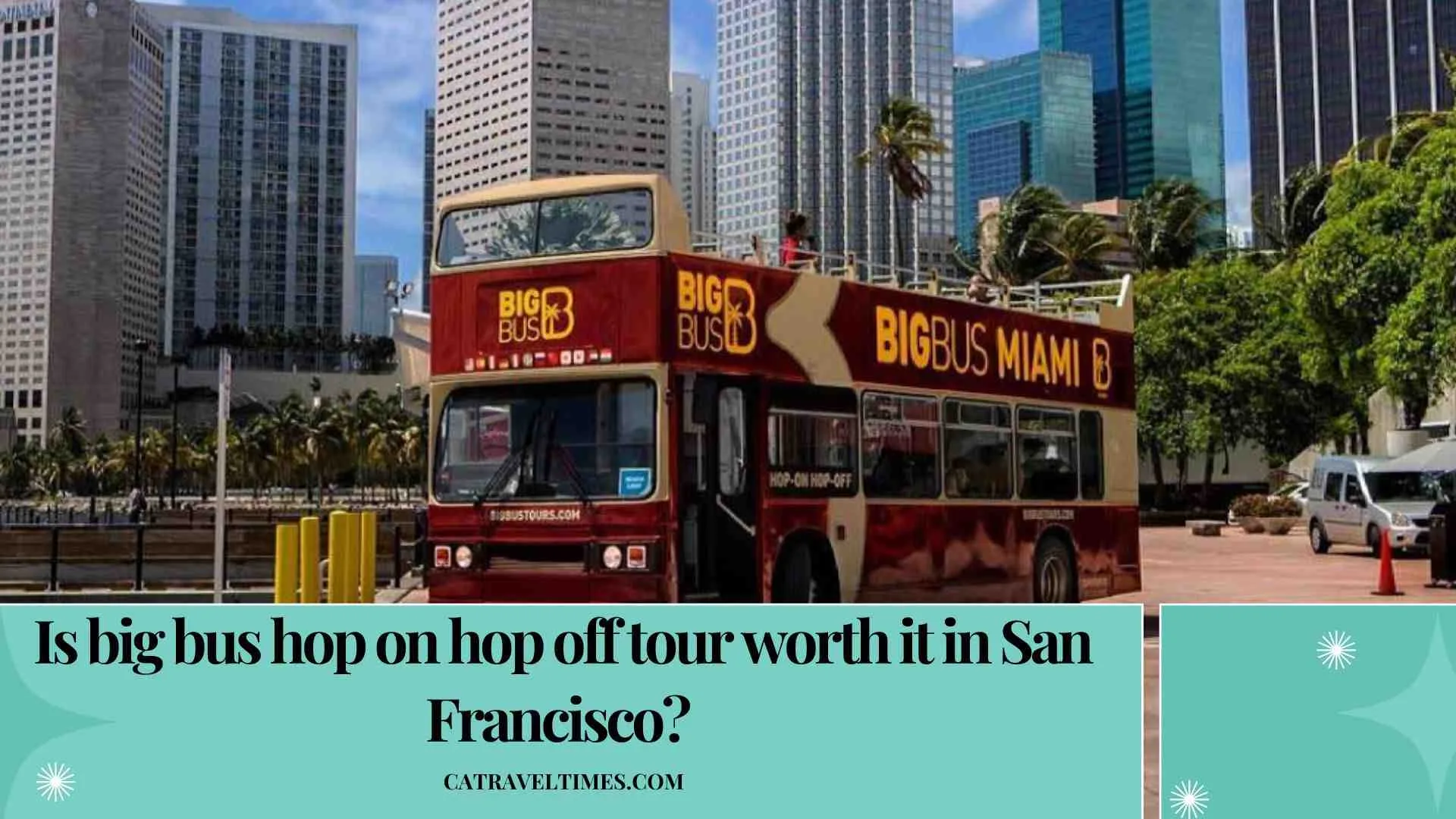 Is big bus hop on hop off tour worth it in San Francisco