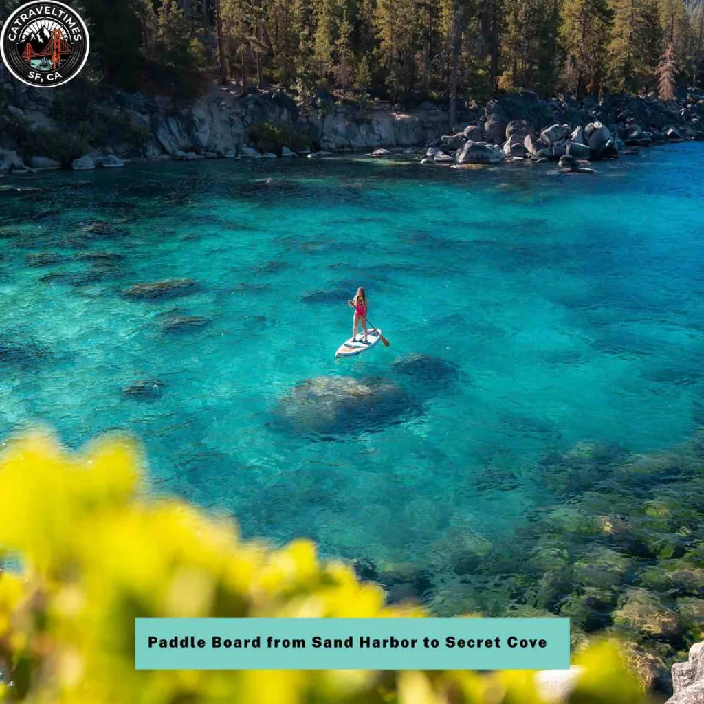 15 Things to Do in Lake Tahoe: Updated Guide 2026 6 Paddle Board from Sand Harbor to Secret Cove