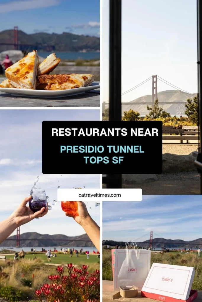 Where to Eat at Presidio Tunnel Tops San Francisco
