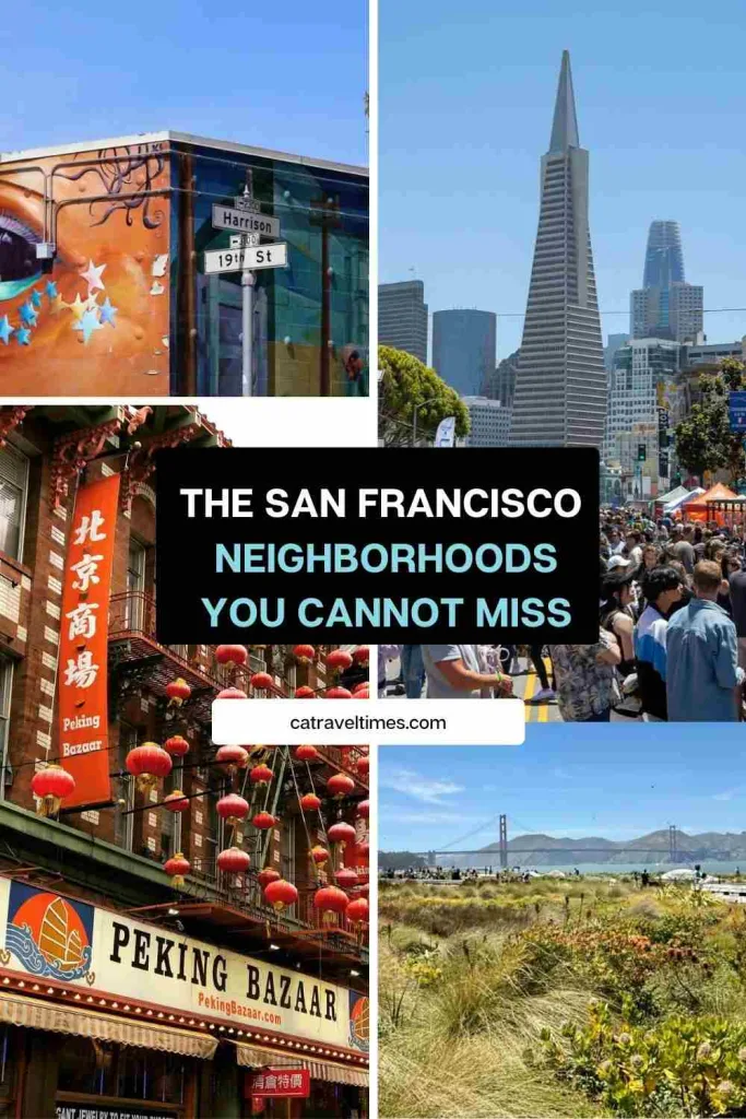 The San Francisco Neighborhoods You Cannot Miss
