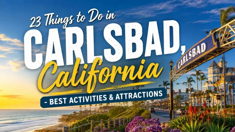 23 Things to Do in Carlsbad California - Best Activities & Attractions 11 Things to Do in Carlsbad California