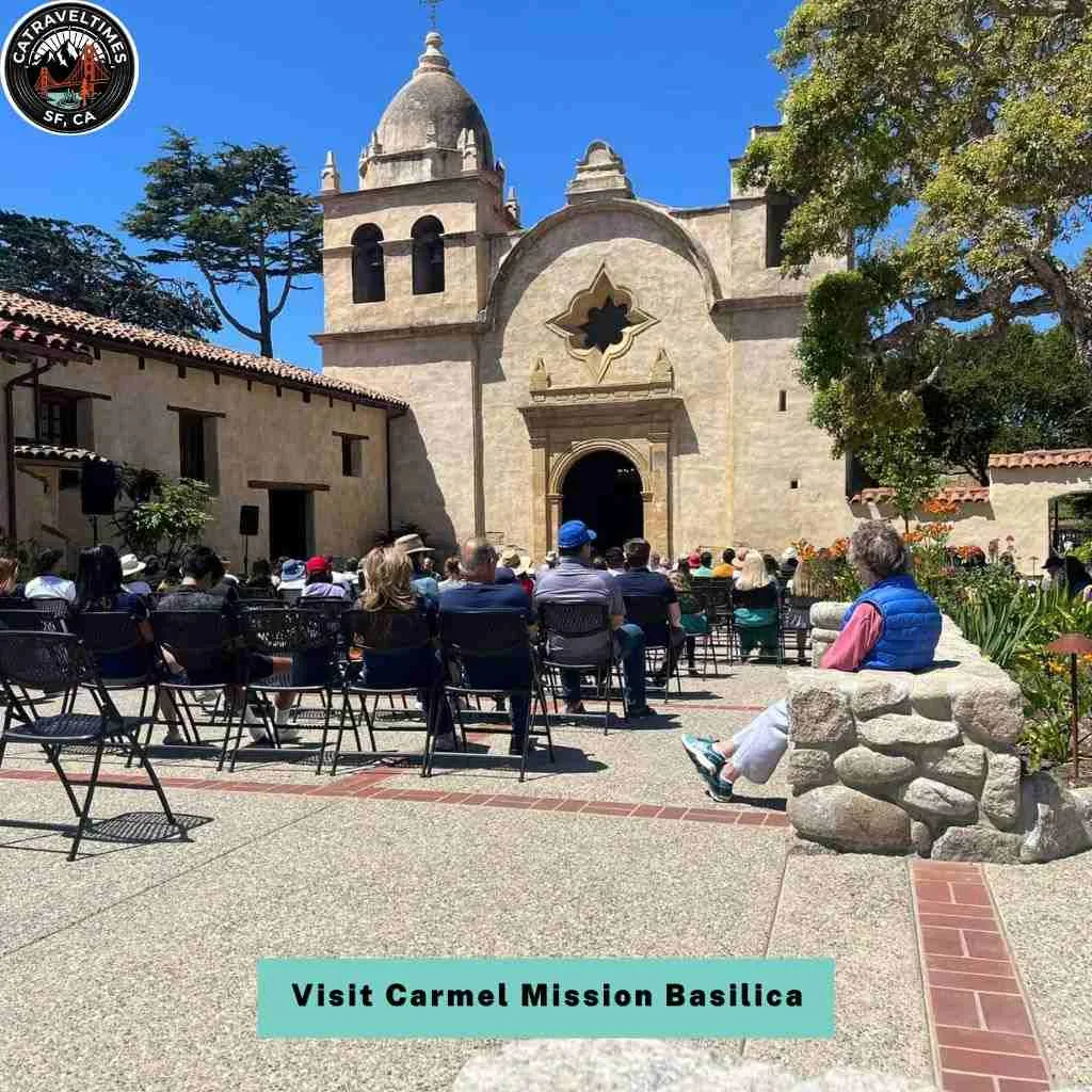 Things to Do in Monterey and Carmel: Your Ultimate California Coastal Guide 2026 14 Visit Carmel Mission Basilica