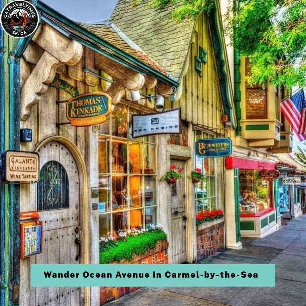 Things to Do in Monterey and Carmel: Your Ultimate California Coastal Guide 2026 10 Wander Ocean Avenue in Carmel-by-the-Sea