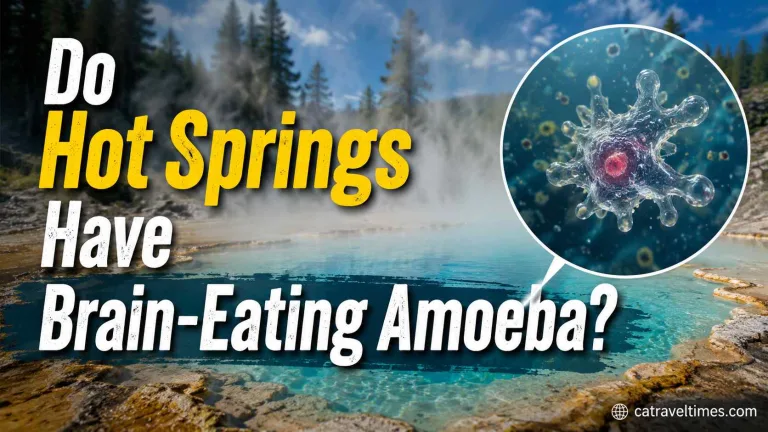 Do Hot Springs Have Brain-Eating Amoeba? What Every Traveler Should Know 9 Do Hot Springs Have Brain-Eating Amoeba What Every Traveler Should Know