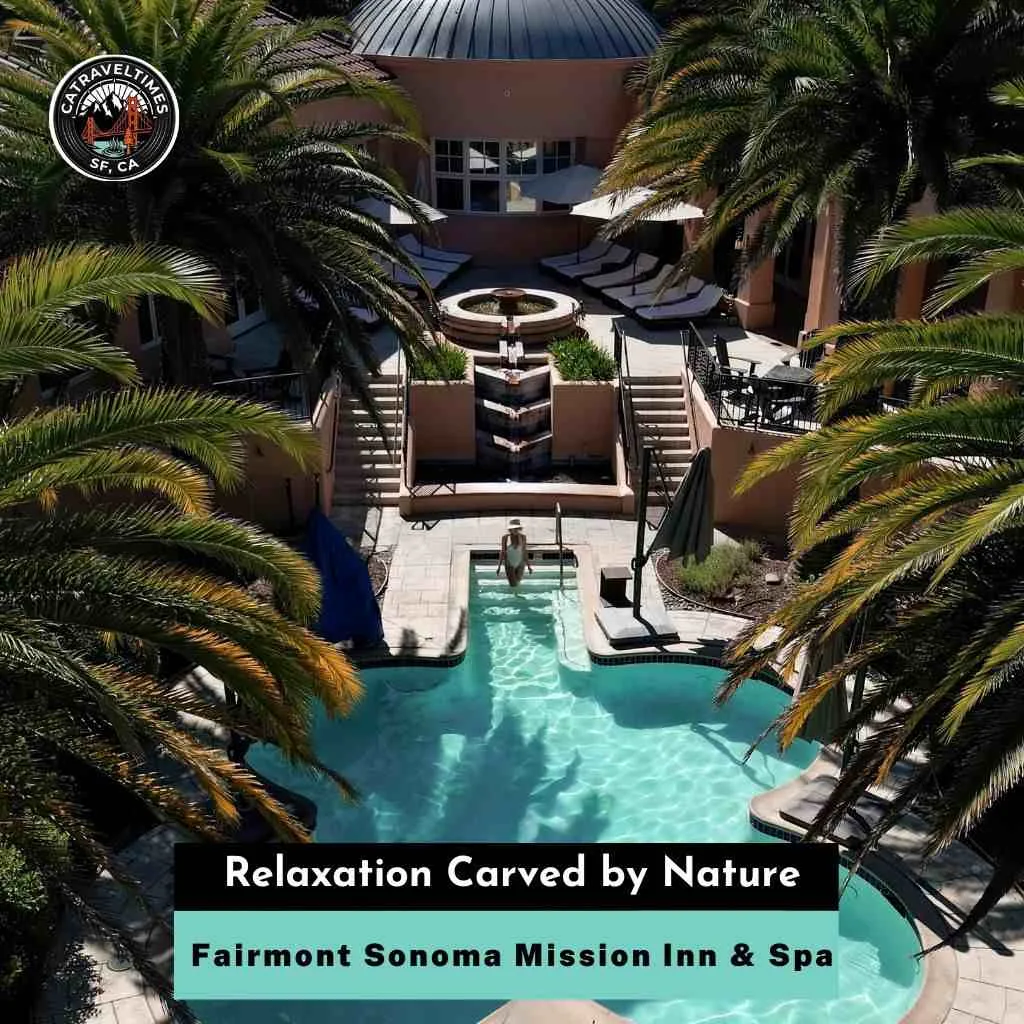 Fairmont Sonoma Mission Inn & Spa  Relaxation Carved by Nature