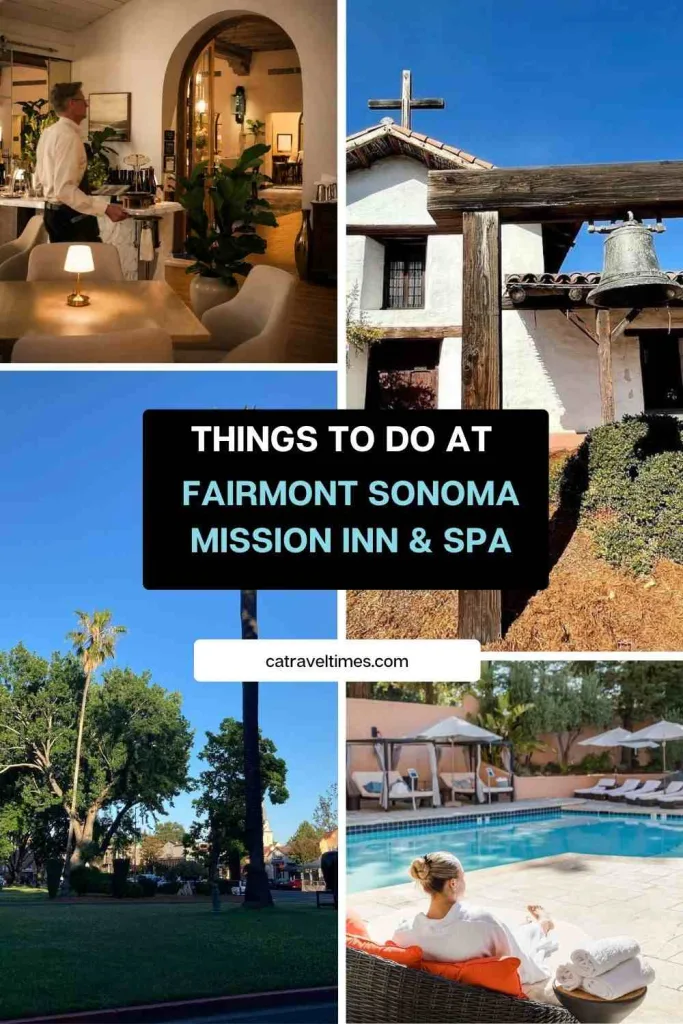 Things to Do at Fairmont Sonoma Mission Inn & Spa