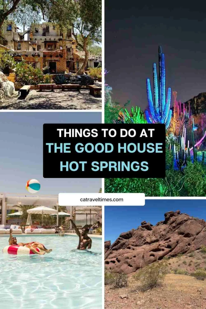 Things to Do at The Good House Hot Springs