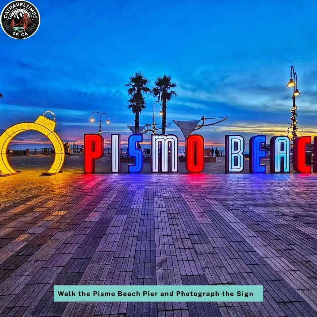 Walk the Pismo Beach Pier and Photograph the Sign