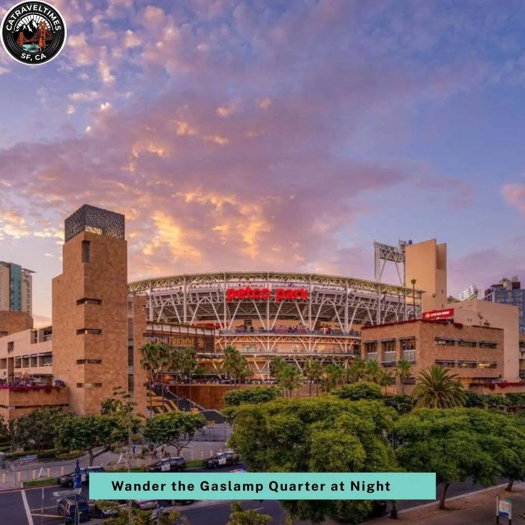 Top Things to Do in San Diego: The Complete 2026 Guide 5 Wander the Gaslamp Quarter at Night