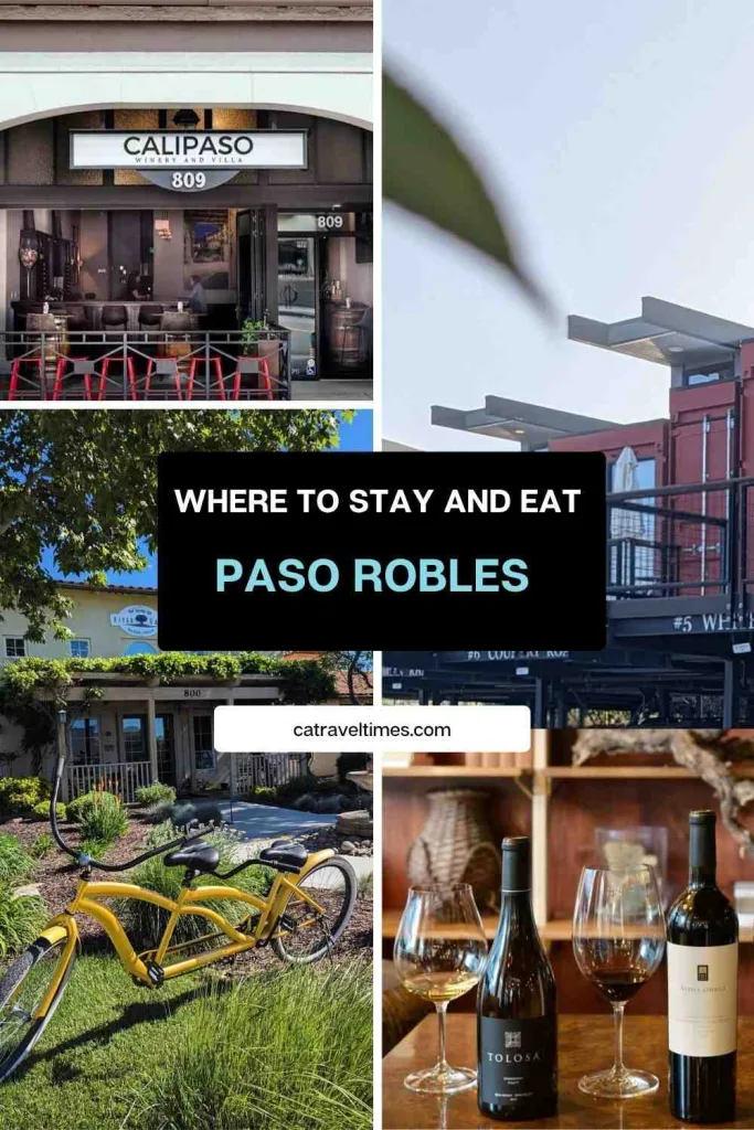 Where to Stay and Eat in Paso Robles?