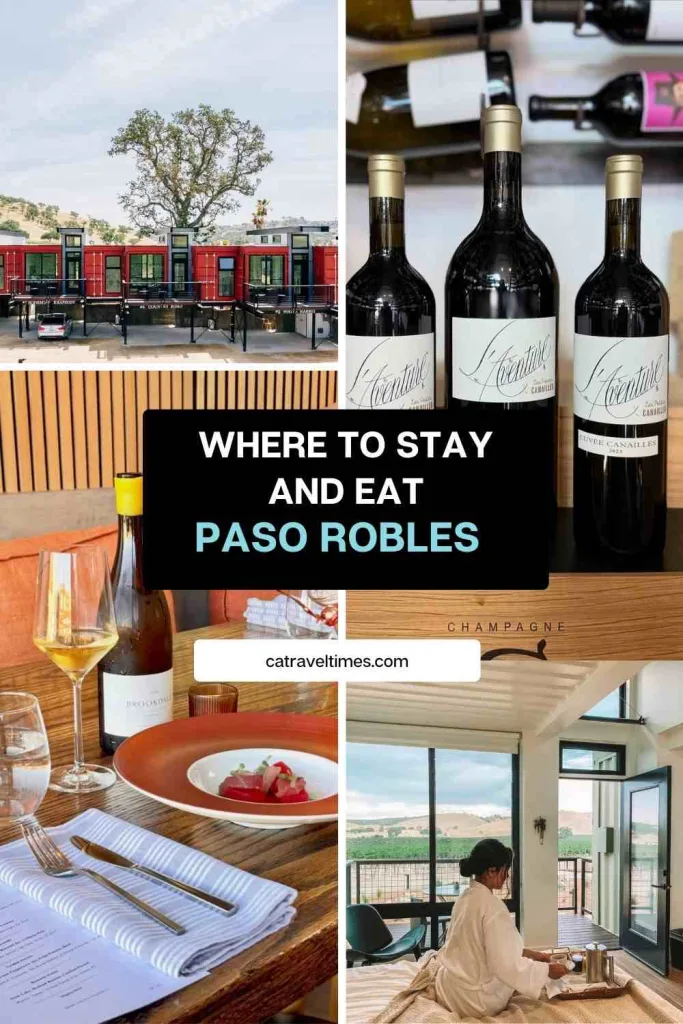 Where to Stay and Eat in Paso Robles