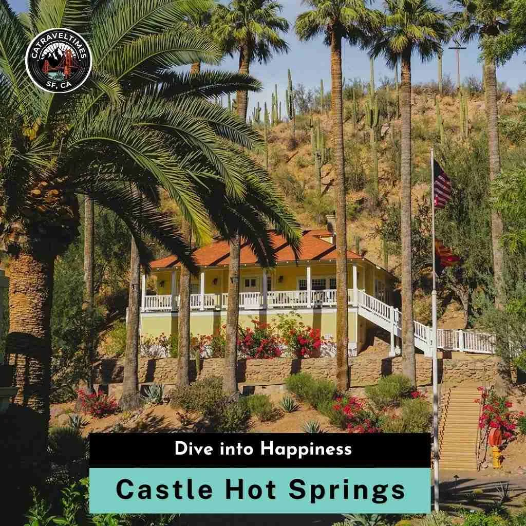 Castle Hot Springs Dive into Happiness